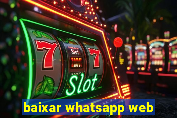 baixar whatsapp web